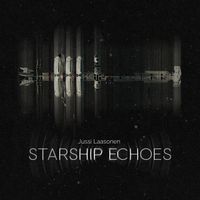 Starship Echoes by Jussi Laasonen
