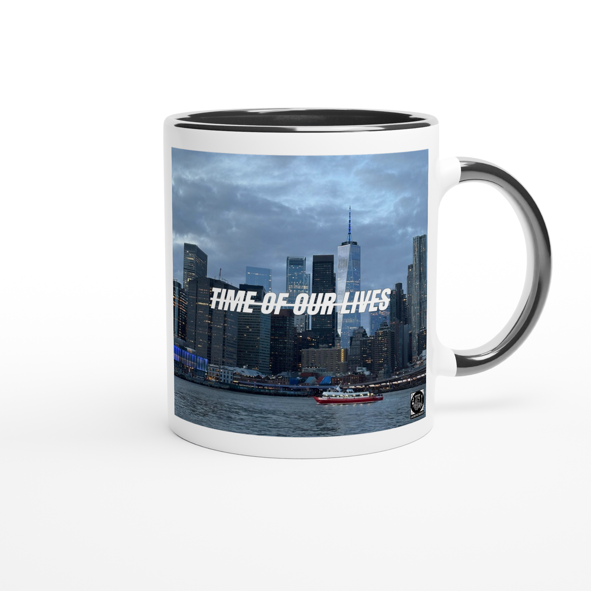 Time Of Our Lives - Ceramic Mug