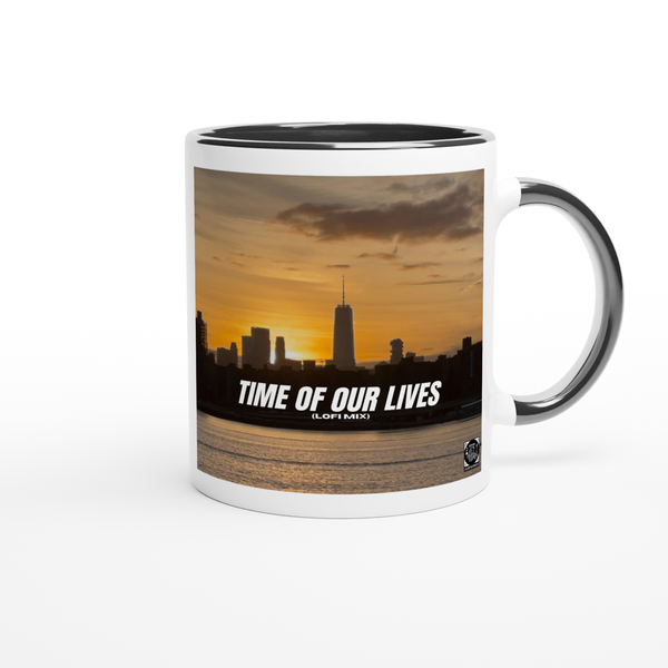 Time Of Our Lives (Lofi Mix) - Ceramic Mug