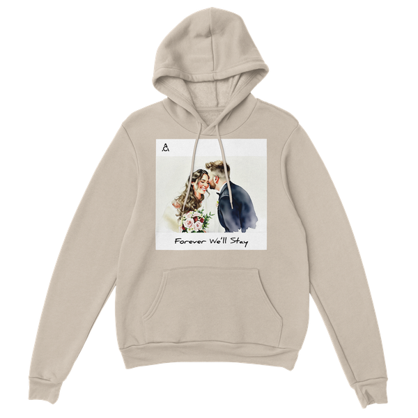Forever We'll Stay Hoodie