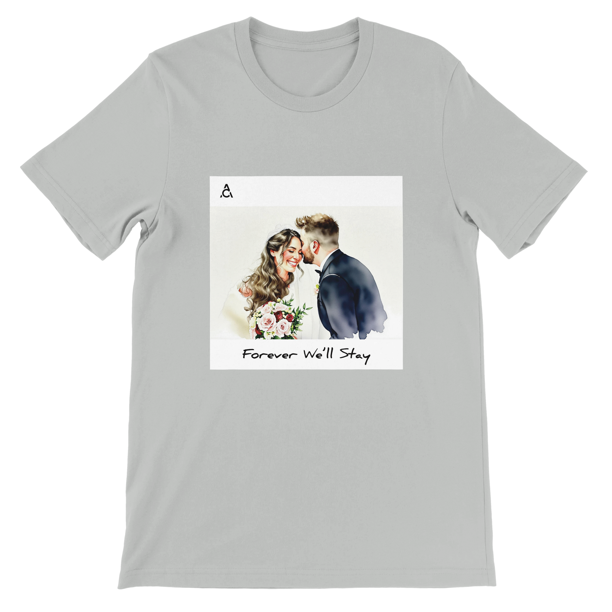 Forever We&#39;ll Stay T-Shirt
