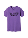 Too Country For You T- Shirt Grey/Purple