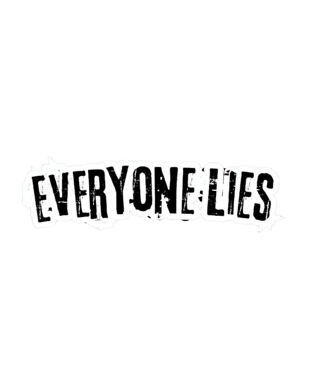 Everyone Lies