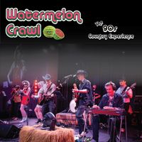 The Watermelon Crawl - The 90s Country Experience