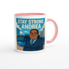 Stay Strong Andrea (feat. Prince Charm) - Ceramic Mug