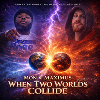 When Two Worlds Collide by Mon & Maximus