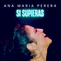 Si Supieras by Ana María Perera