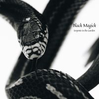 Black Magick by Serpents in the Garden
