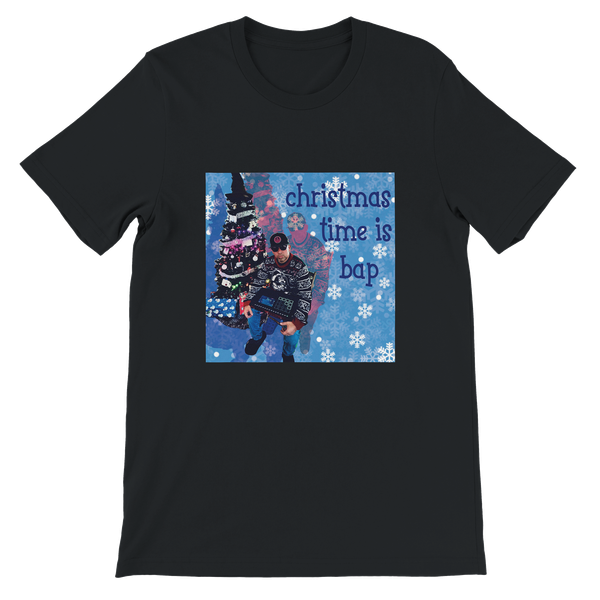 Christmas Time Is Bap - Unisex T-Shirt