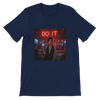 Do it - Unisex T-Shirt