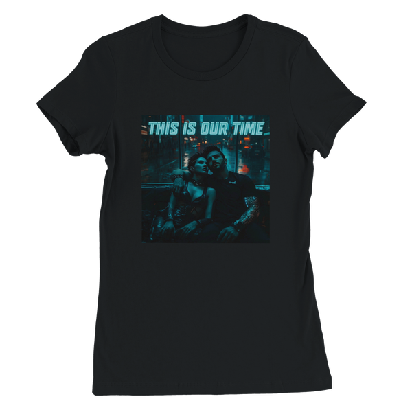 This is our time - Women’s Cut T-Shirt