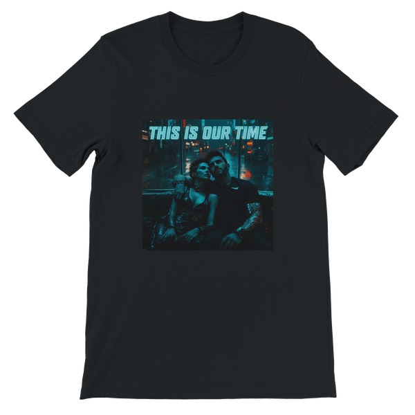 This is our time - Unisex T-Shirt