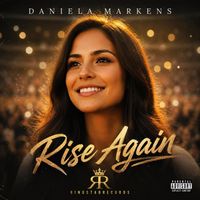 Rise Again by Daniela Markens