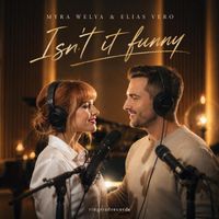 Isn't it funny by Myra Welya & Elias Vero