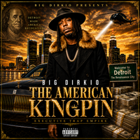 The American Kingpin by Big Dirkio
