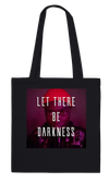 Let There Be Darkness - Tote bag