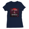Let There Be Darkness - Women’s Cut T-Shirt