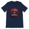 Let There Be Darkness - Unisex T-Shirt