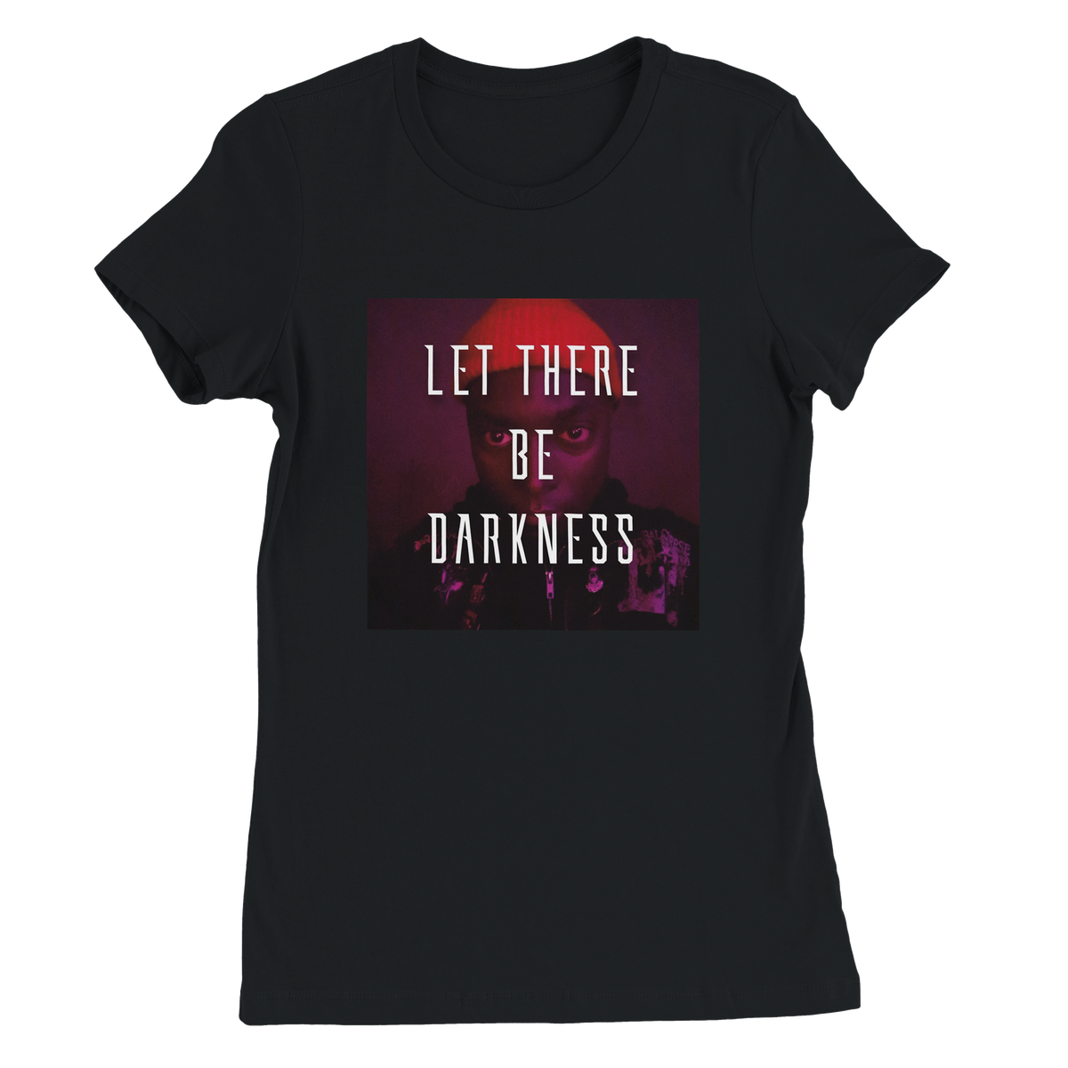 Let There Be Darkness - Women’s Cut T-Shirt