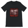 FIRE EXIT - Unisex T-Shirt