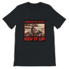 REV IT UP - Unisex T-Shirt