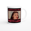PRETTY LADIES - Ceramic Mug