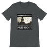 PARIS NIGHTS - Unisex T-Shirt