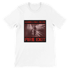 FIRE EXIT - Unisex T-Shirt