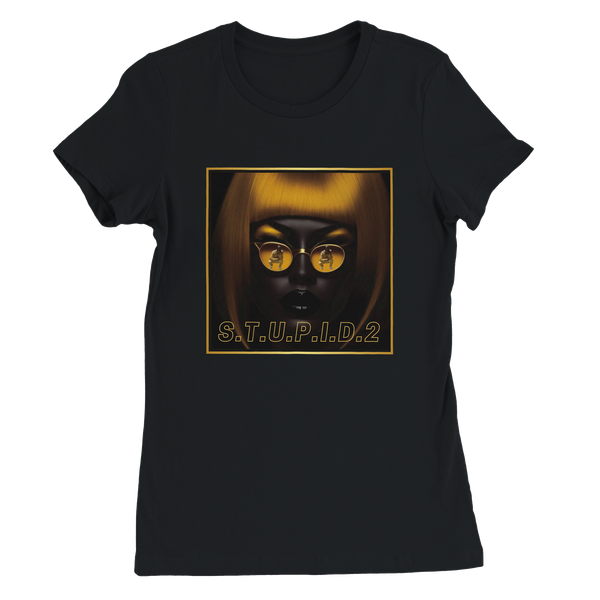 Stupid 2 - Women’s Cut T-Shirt
