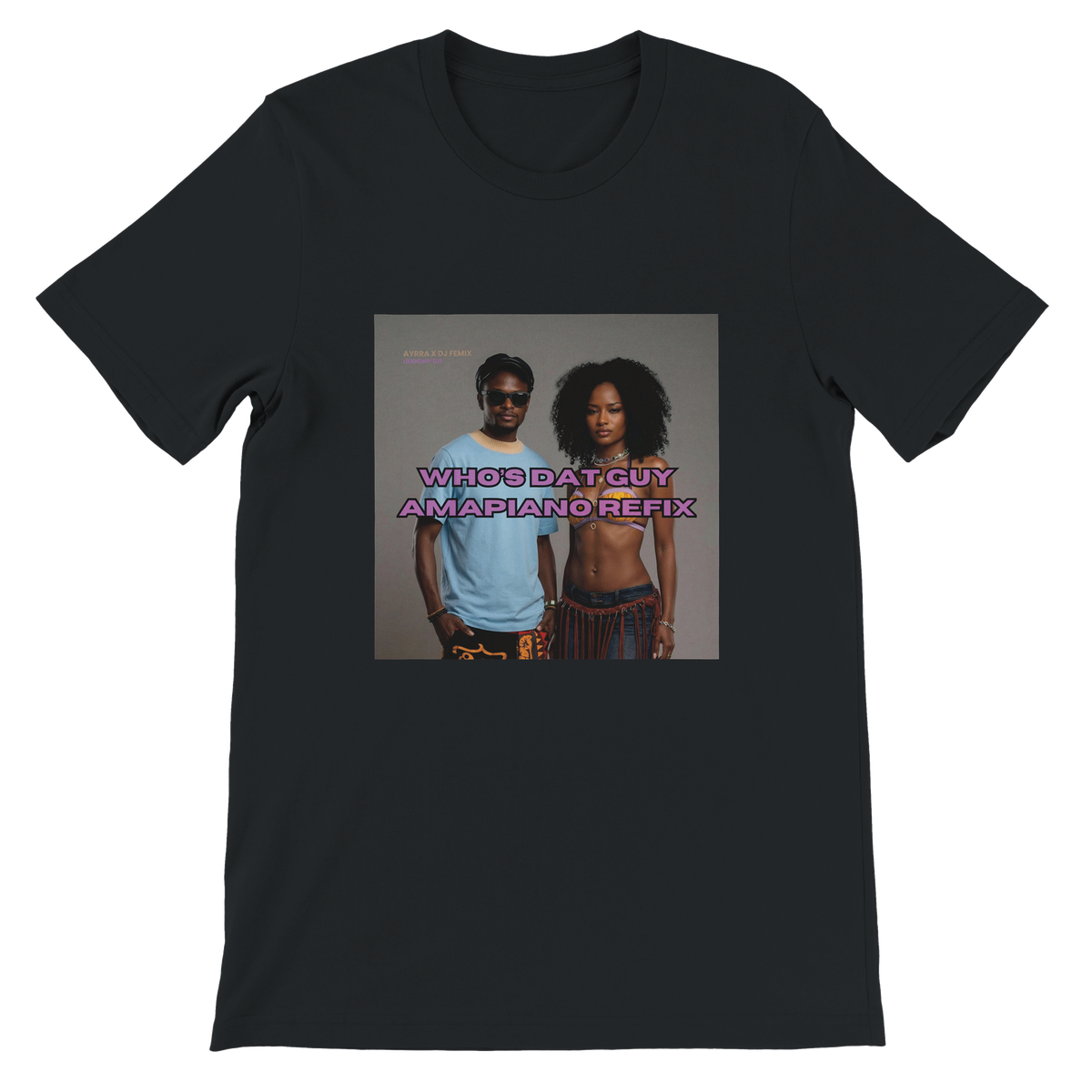 Who's Dat Guy (Amapiano Girl Refix) - Unisex T-Shirt