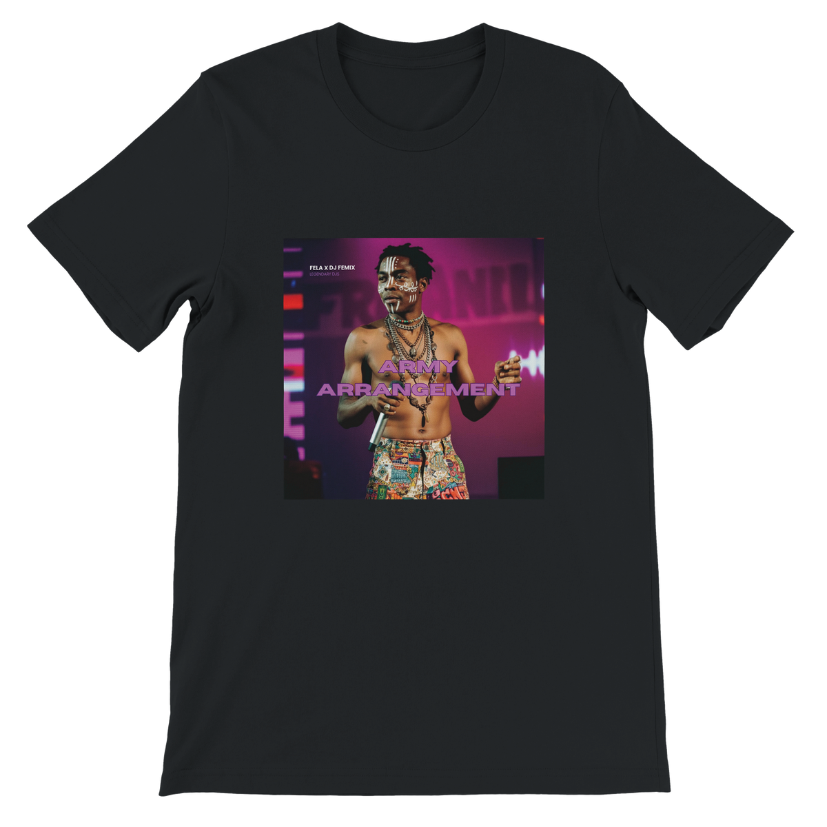 Army Arrangement (Fela x Femix Refix) - Unisex T-Shirt