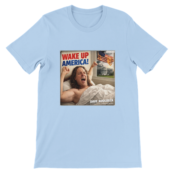 Wake Up America! - Unisex T-Shirt