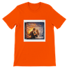 Baby What Do You Say - Unisex T-Shirt