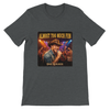 Amost Too Much Fun - Unisex T-Shirt