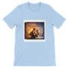 Baby What Do You Say - Unisex T-Shirt