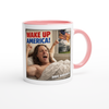 Wake Up America! - Ceramic Mug