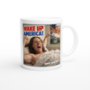 Wake Up America! - Ceramic Mug