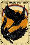 Wood Dusters Posters