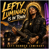 Lefty Luminary is in Town - Fine Art Poster