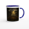 No King but Christ - Ceramic Mug