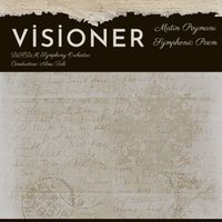 Visioner-Symphonic Poem  by Matin Peymani