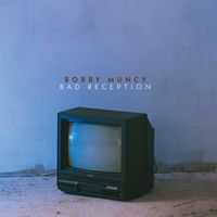 Bad Reception by Bobby Muncy