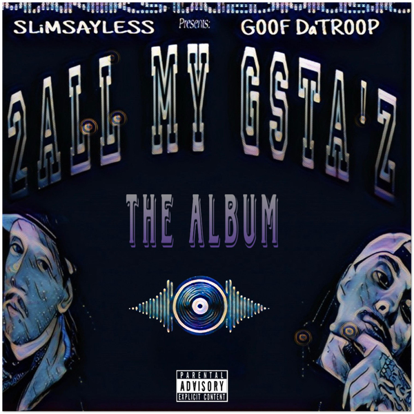 2All My Gsta'z - Fine Art Poster