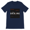 The Desire - Unisex T-Shirt