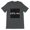 The Desire - Unisex T-Shirt