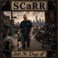 Still No Days off PT.2 by SCaRR MILL