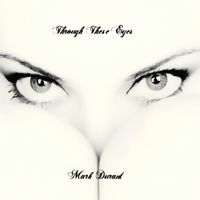 Through These Eyes by Mark Durant