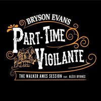 Part-Time Vigilante by Bryson Evans