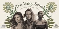 'The Valley Song' with Mietta, Isabel Rumble & Zoë Porter-Parsons