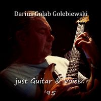 just guitar and voice by Darius Golab Golebiewski